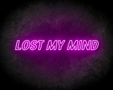 LOST MY MIND neon sign - LED neonsign_