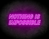 NOTHING IS IMPOSSIBLE neon sign - LED neon sign_