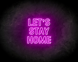 LET'S STAY HOME neon sign - LED neon sign_