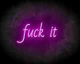 FUCKIT neon sign - LED neon sign_