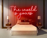 THE WORLD IS YOURS neon sign - LED neonsign_