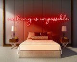 NOTHINGISIMPOSSIBLE neon sign - LED neonsign_