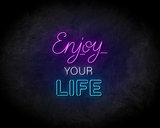 Enjoy Your Life neon sign - LED neonsign_