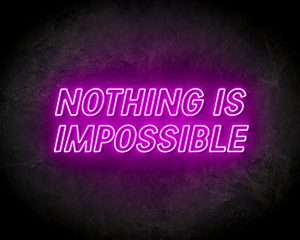 NOTHING IS IMPOSSIBLE neon sign - LED neon sign