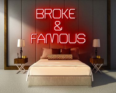 BROKE & FAMOUS neon sign - LED neon sign