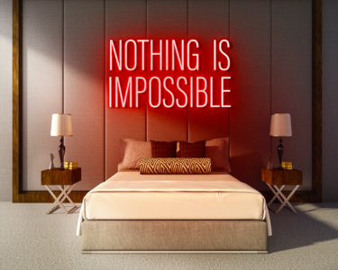 NOTHING IS IMPOSSIBLE neon sign - LED neon sign