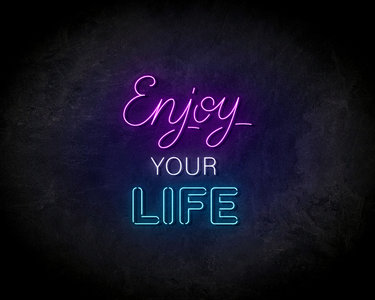Enjoy Your Life neon sign - LED neonsign