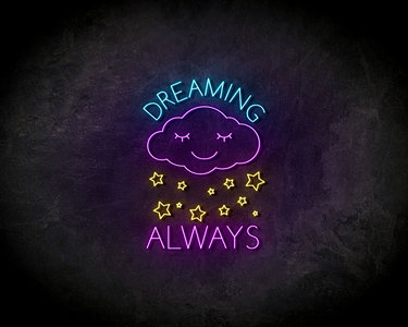 Always dreaming neon sign - LED neonsign