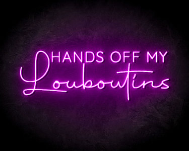 Hands Of My Louboutins - LED neon reclame bord